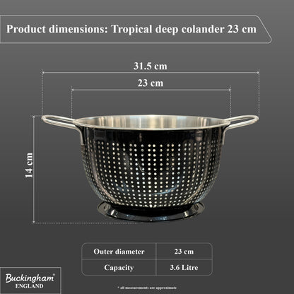 Buckingham Stainless Steel Tropical Deep Colander Black