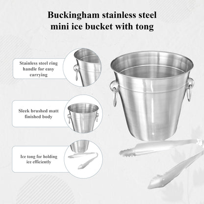 Buckingham Stainless Steel Mini Ice Bucket 14 cm+ Tong